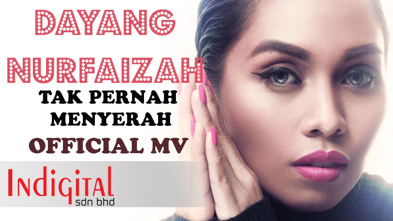 Dayang Nurfaizah - Tak Pernah Menyerah (Official Music Video)