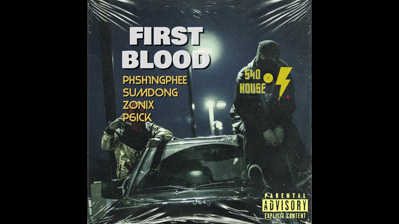 540HOUSE - First Blood (feat. ภีร์, SUMDONG & P6ICK)