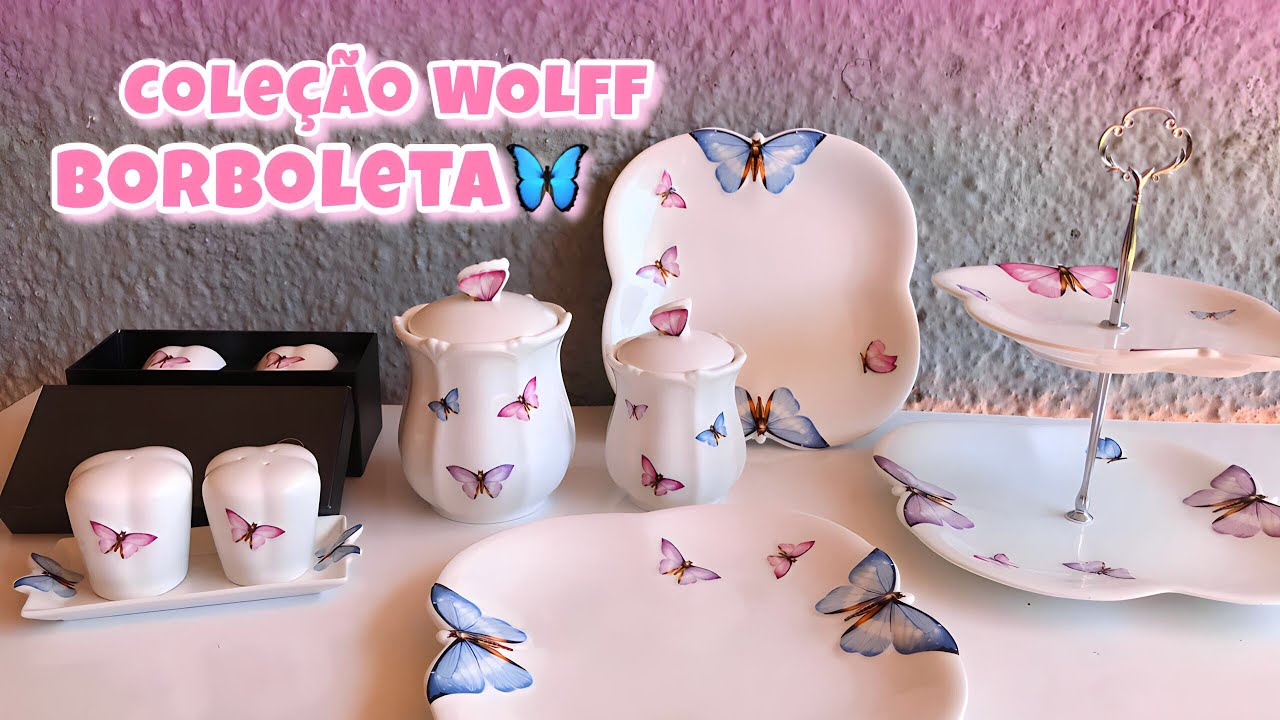 COLEÇÃO WOLFF BORBOLETA 🦋 SONHO REALIZADO 🥹