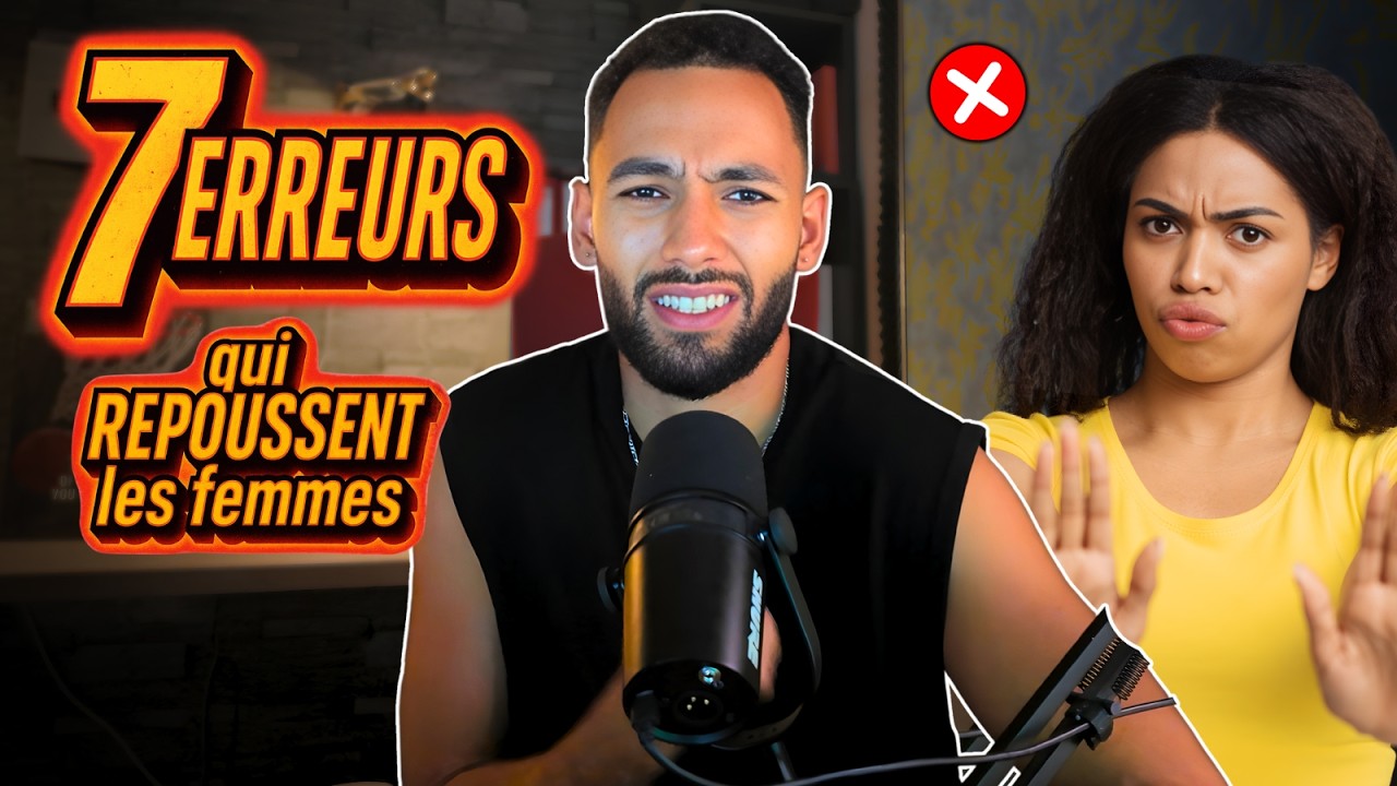 Comment repousser une femme sans s’en rendre compte ?