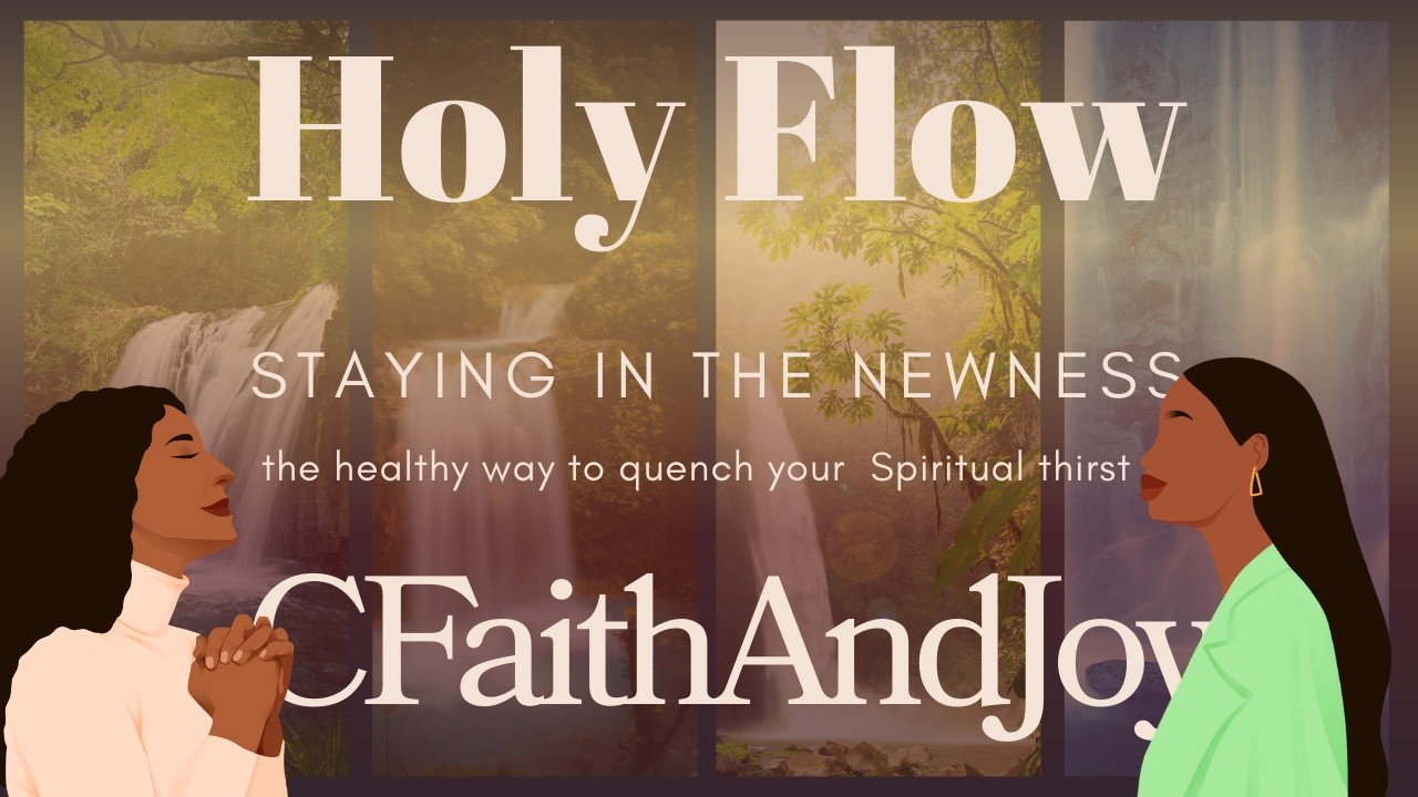 🌊📖  Holy Flow (Staying Refreshed In The Spirit) 🕊️🌳