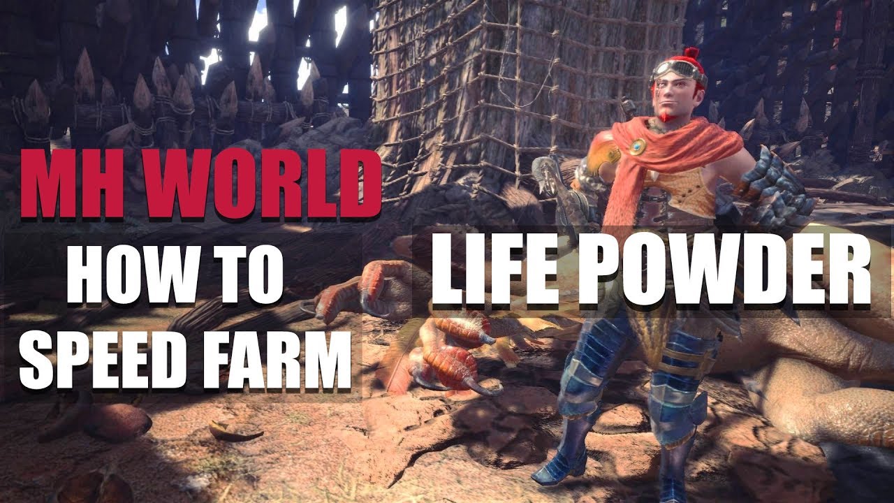 MONSTER HUNTER WORLD - HOW TO SPEED FARM: LIFE POWDER