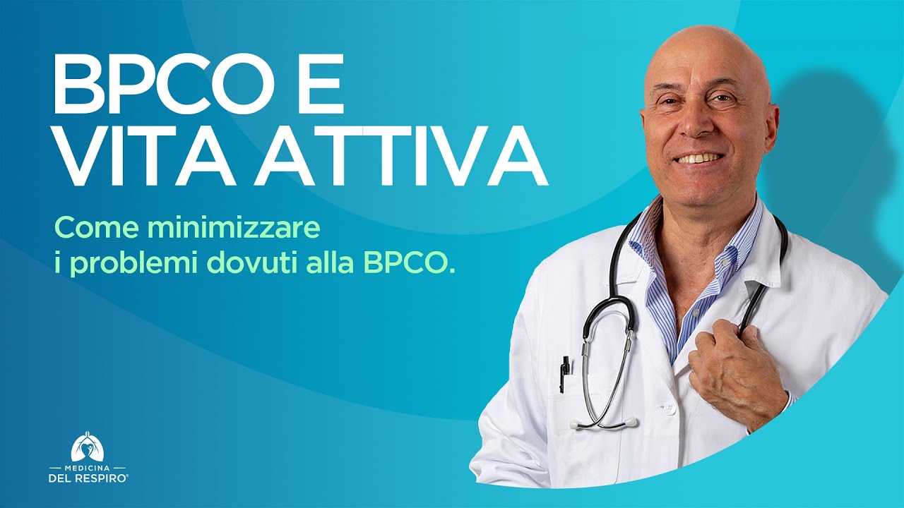 BPCO E VITA ATTIVA (come Minimizzare i Problemi dovuti alla BPCO)