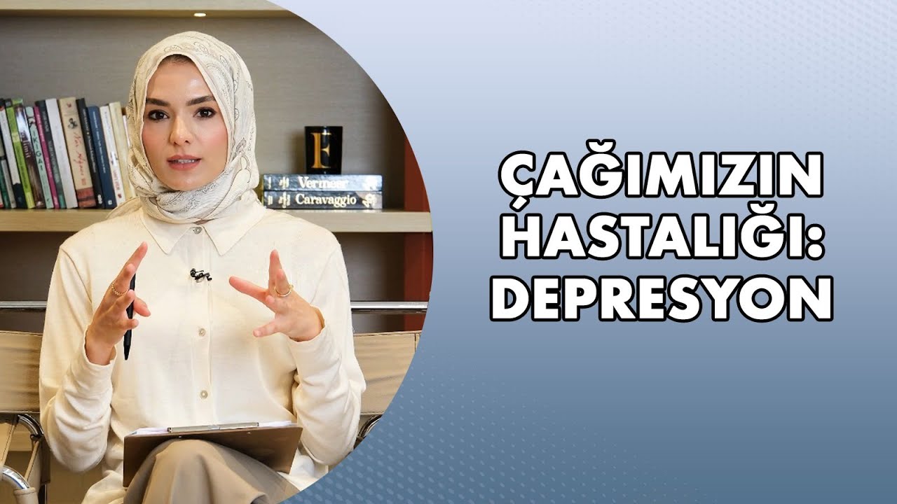 ÇAĞIMIZIN HASTALIĞI: DEPRESYON