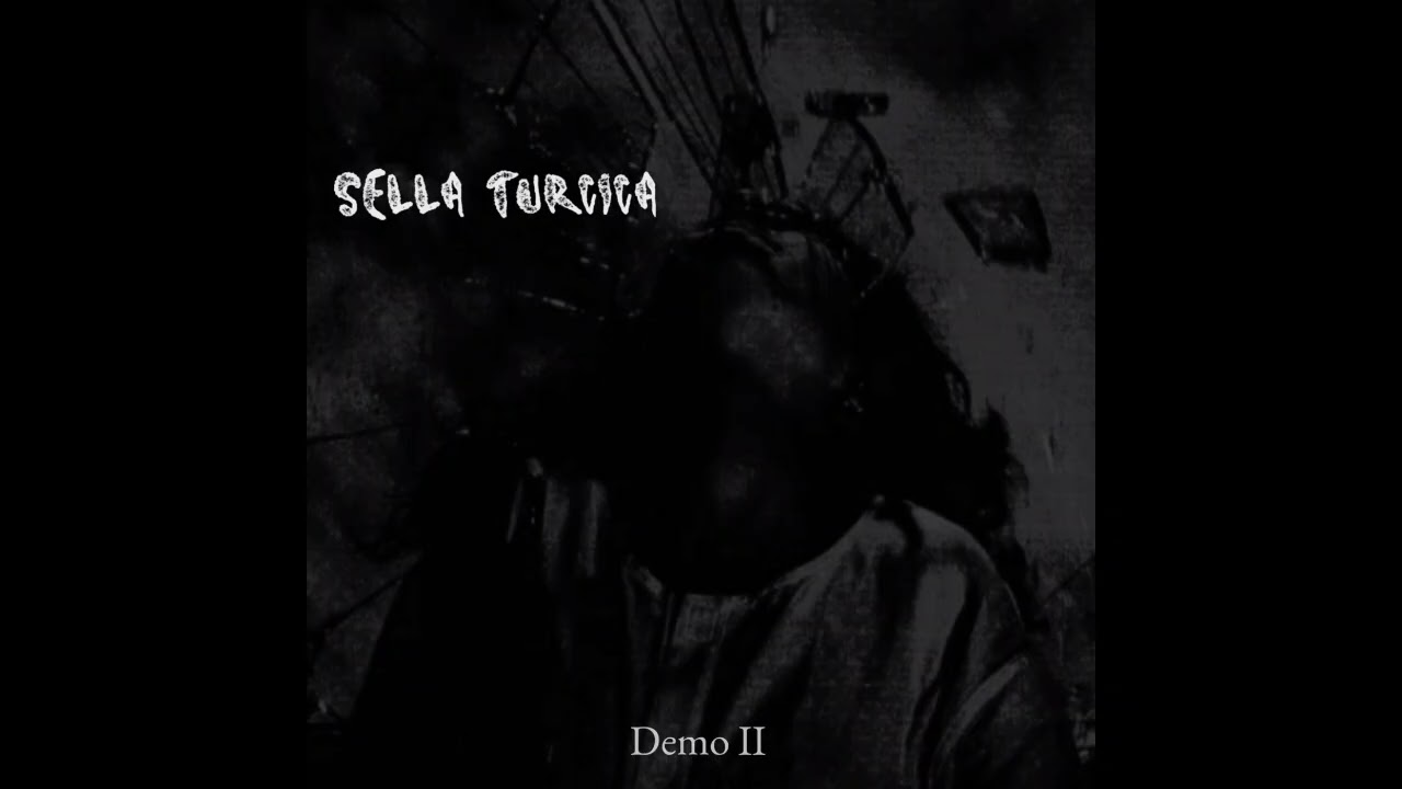 Sella Turcica: Demo II (Full demo)