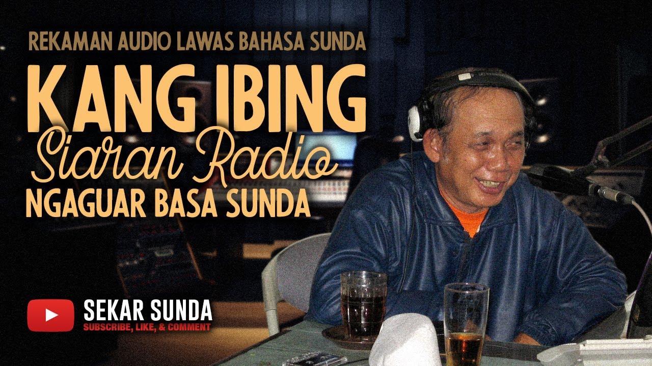 KANG IBING SIARAN RADIO | Ngaguar Basa Sunda