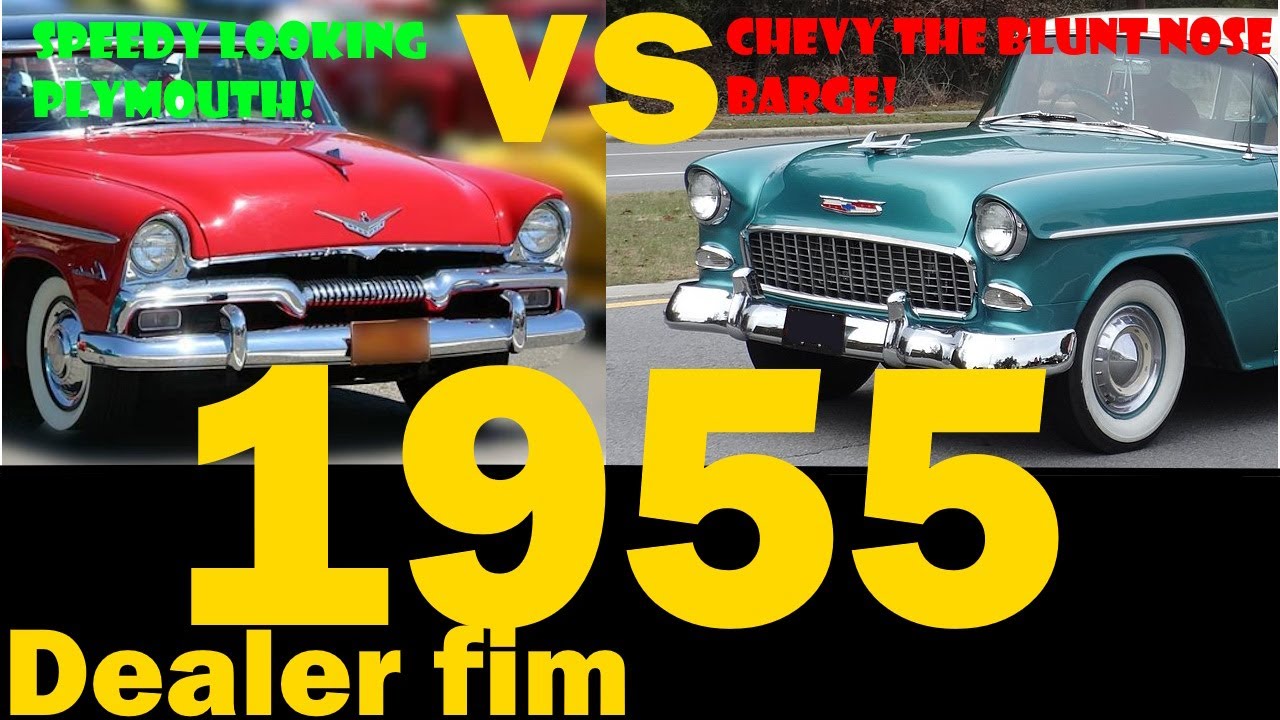 [Фильм дилера] 55 Plymouth против Chevy, он же БАРЖА С ТУПЫМ НОСОМ?