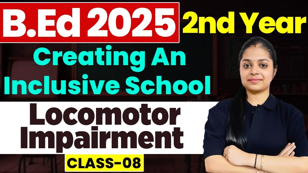 B.Ed 2nd Year | Creating An Inclusive Education | Locomotor Impalement | By Rupali Ma'am