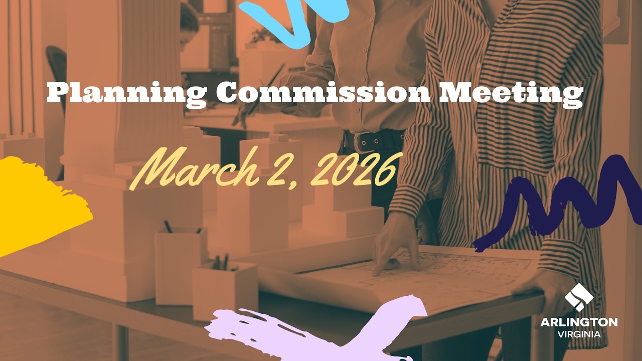 Arlington County Planning Commission Meeting - March 2, 2026