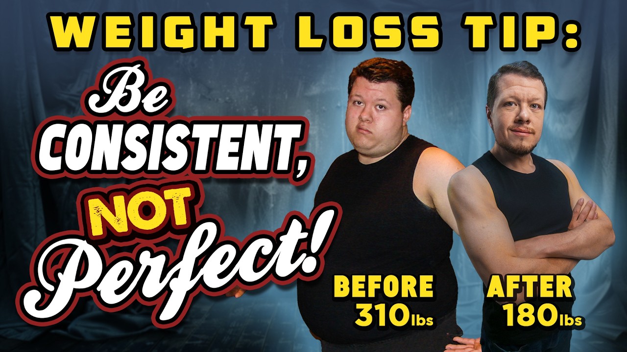 To Lose Weight: Be CONSISTENT, NOT PERFECT!