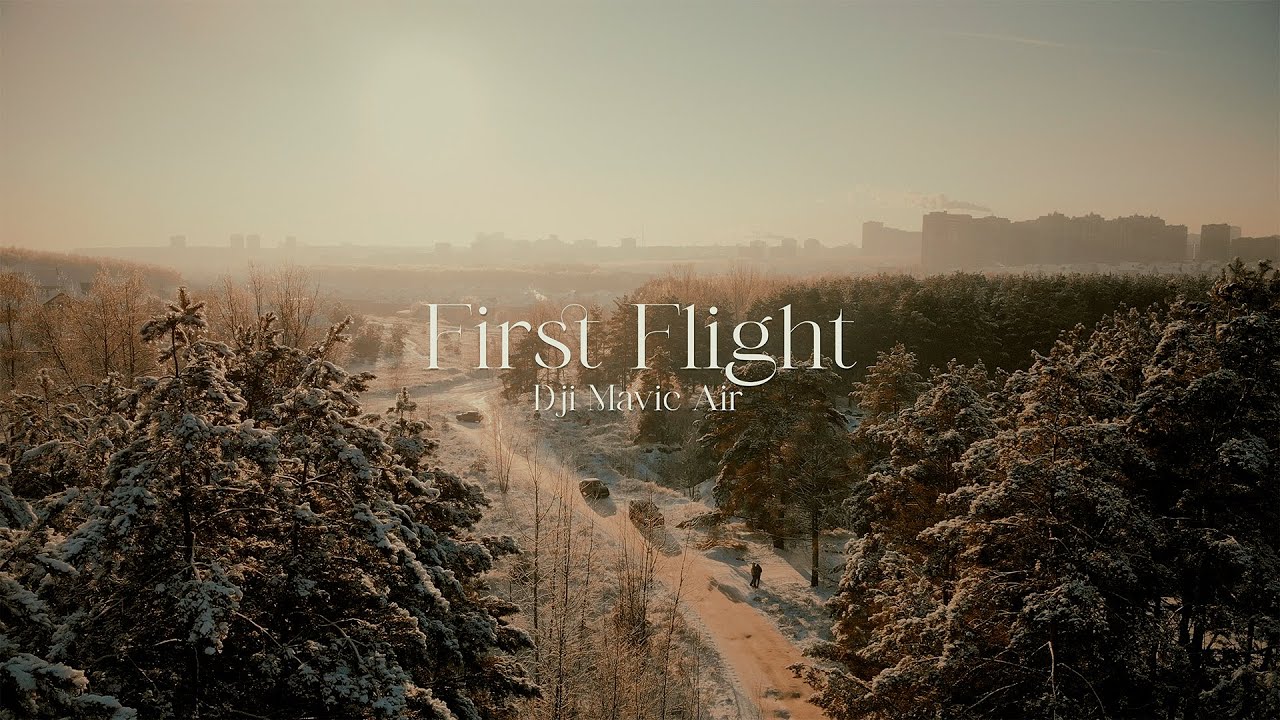 First Fly with Dji Mavic Air &mdash; Cinematic Short Film