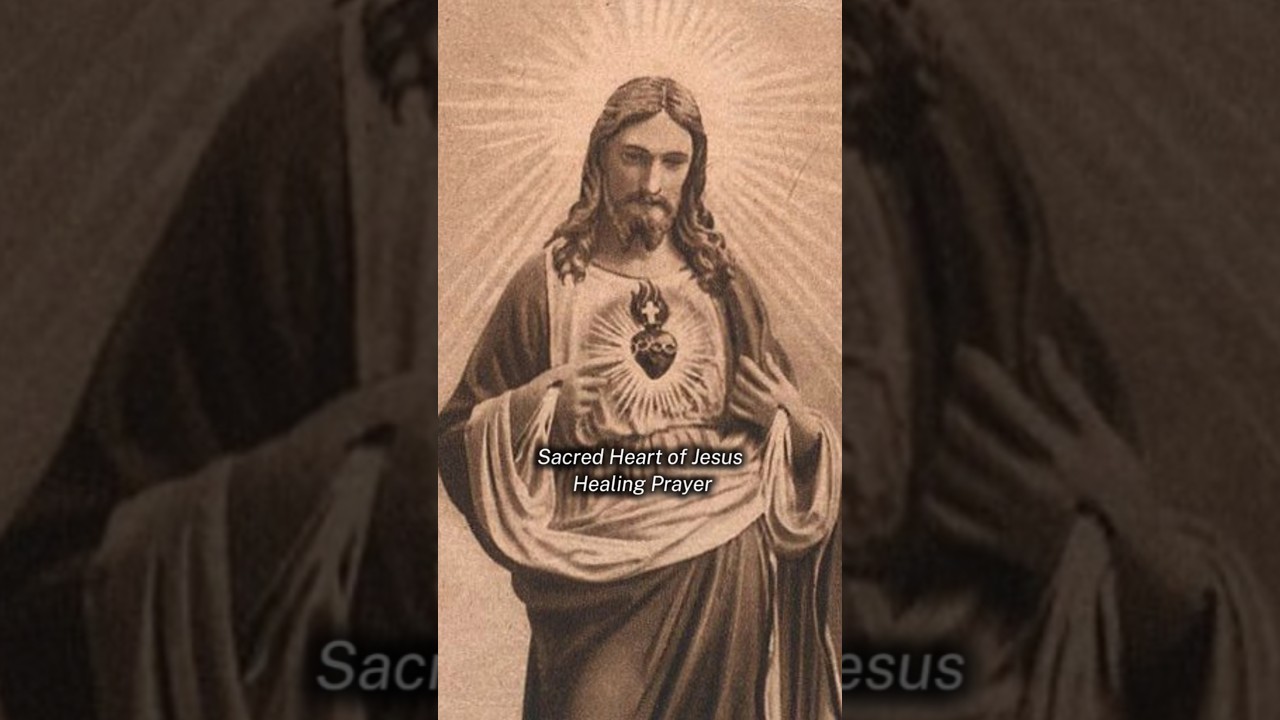 Sacred Heart of Jesus Healing Prayer #sacredheartofjesus #jesus #prayer #catholic