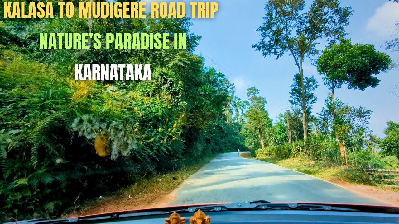 Kalasa to Mudigere – The Most Scenic Western Ghats Road Trip experience 