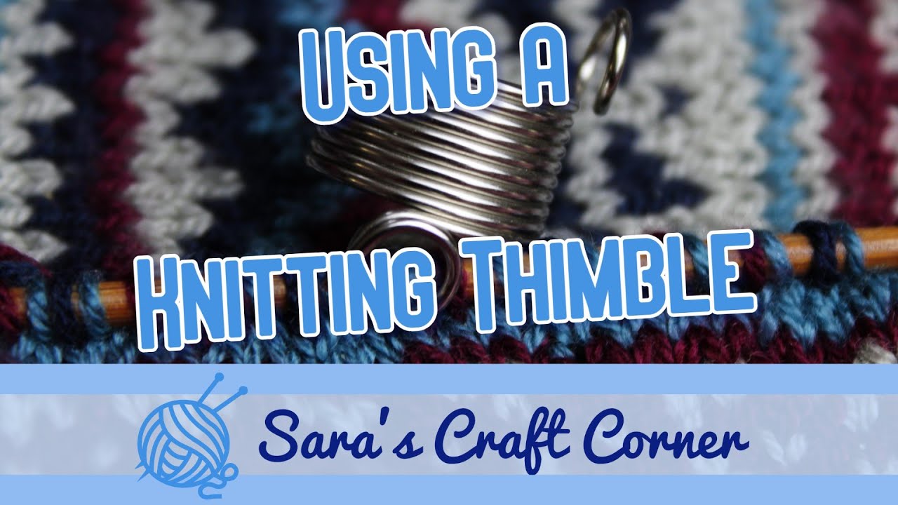 Using a Knitting Thimble - Knitting Technique