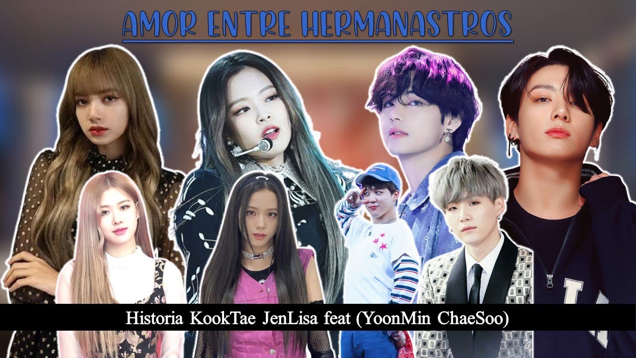 🌷Imagina “Amor entre Hermanastros” cap 1 KookTae JenLisa feat (YoonMin ChaeSoo)🌷