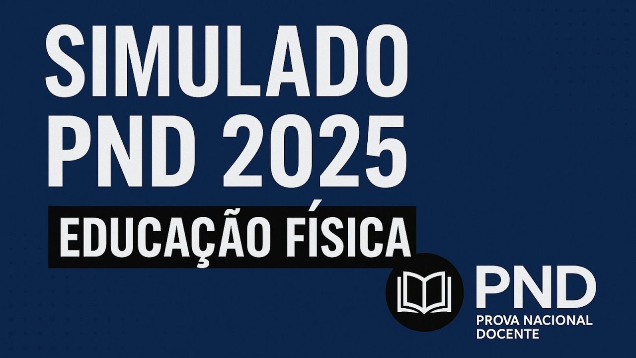 SIMULADO    PND 2025   EDUCAÇÃO FÍSICA PARTE III