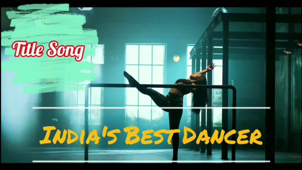 India's Best Dancer | Official Title Song | Sony Tv | Adil Prashant
