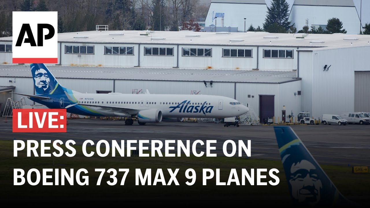 LIVE: NTSB press conference on Boeing 737 Max 9 planes after Alaska Airlines blowout