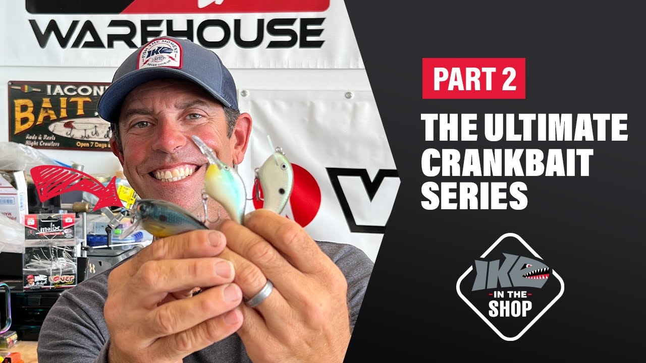 The Ultimate Guide to Crankbait Fishing | Part 2 | Ike in the Shop