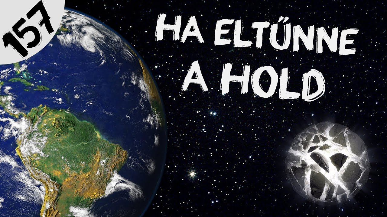 Ha eltűnne a Hold  |  #157  |  ŰRKUTATÁS MAGYARUL