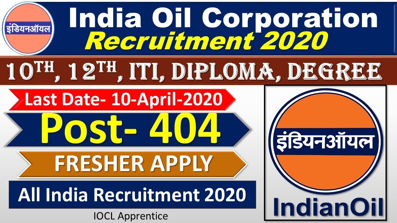 IOCL Recruitment 2020 for 404 Post || 10th, 12th, ITI, Diploma, Degree can Apply