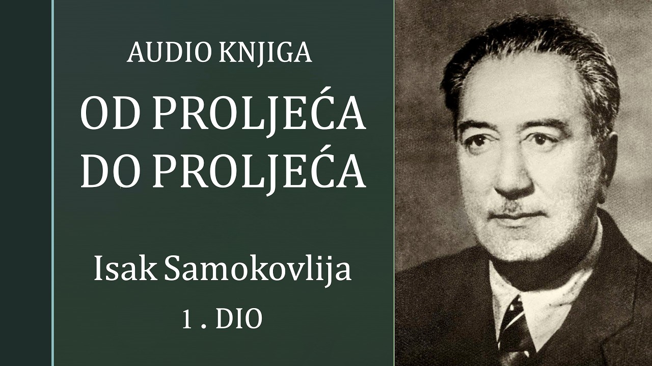 Isak Samokovlija – Od proljeća do proljeća (1. dio) | Audioknjiga