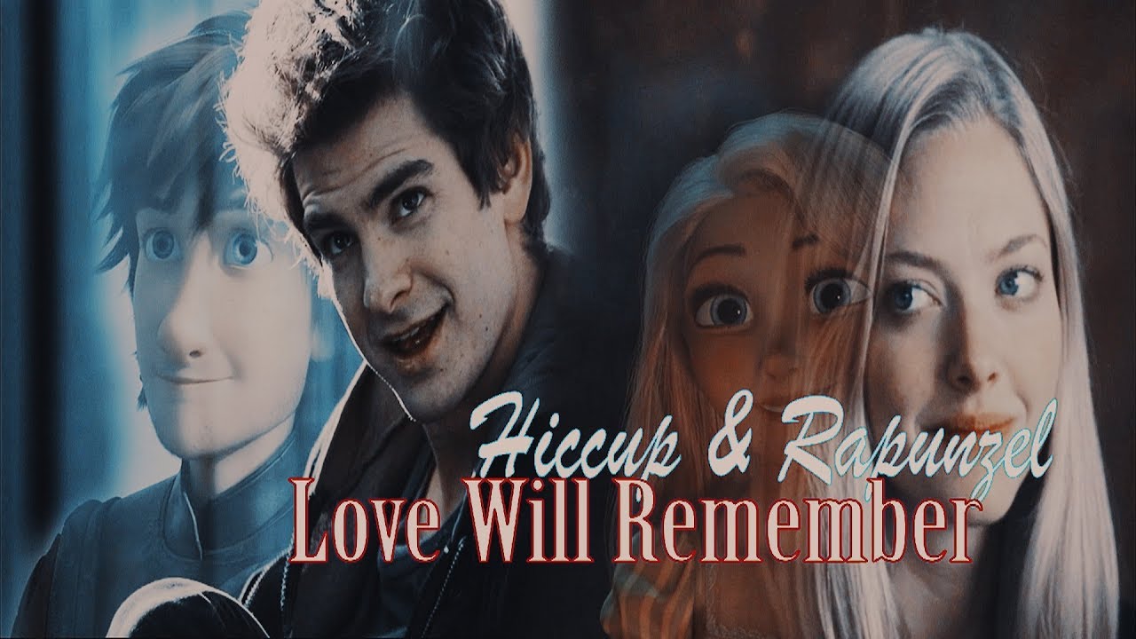 ● Hiccup & Rapunzel || ♫Love Will Remember♫