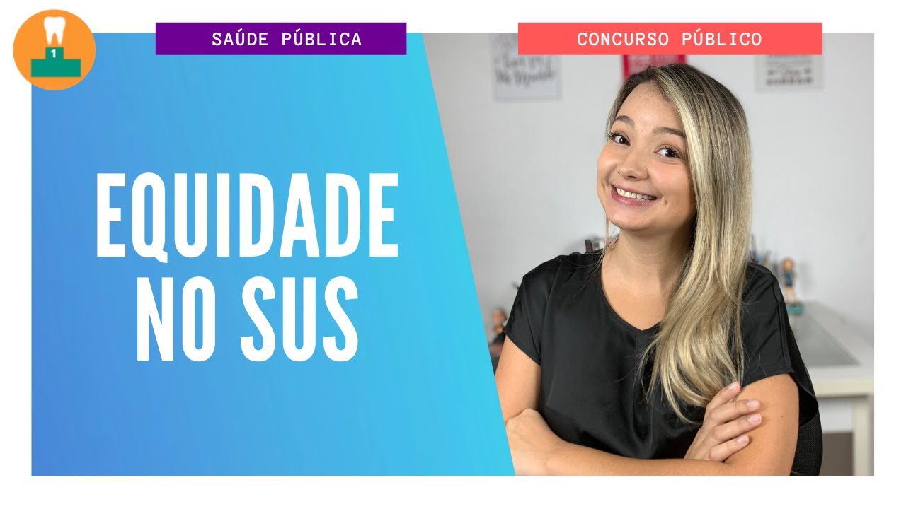 Princ&iacute;pio da Equidade no SUS [Concurso P&uacute;blico]