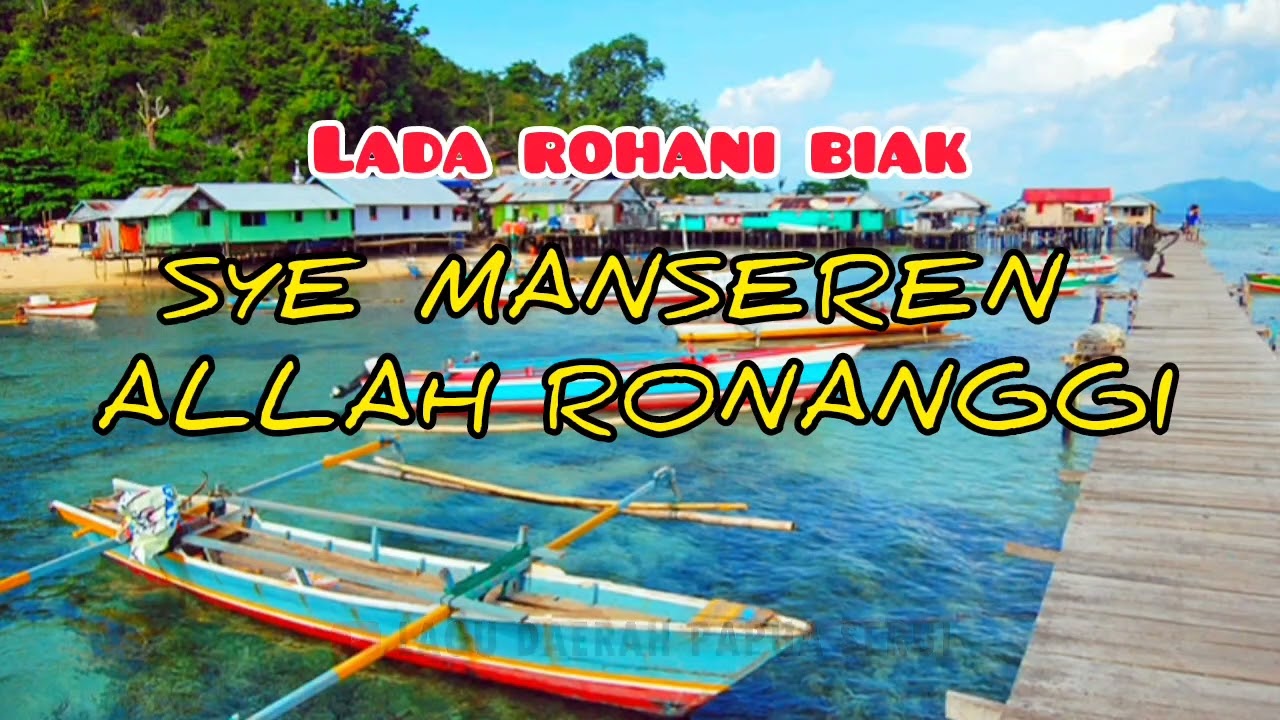 Lada Biak Rohani_SYE MANSEREN ALLAH RONANGGI_(Bahasa.Biak)#ladawaropen #ladabiak#rohanibahasabiak