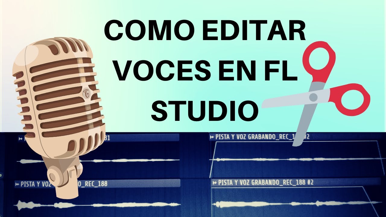 COMO EDITAR VOCES EN FL STUDIO ⭕ Como Editar Una Voz En Fl Studio 20- (Pista y Voz )(VIDEO 2)⭕