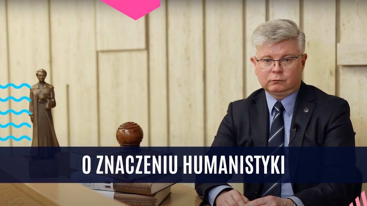 O znaczeniu humanistyki | prof. dr hab. Robert Litwiński | UMCS