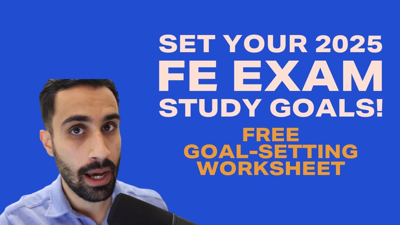 Crush Your FE Exam in 2025: Setting Study Goals That Work!