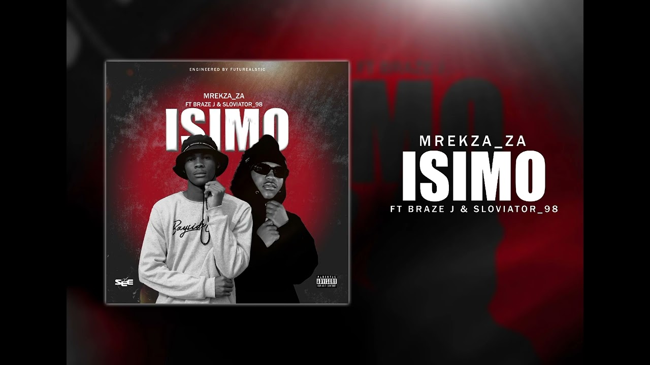 ISIMO- Mrekza _ZA - ft Braze J & Sloviator_98