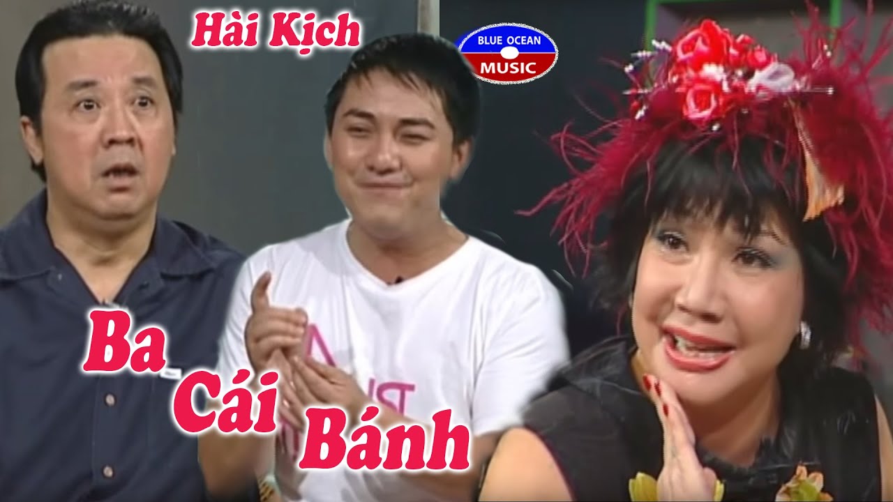 Hai Kich | Ba Cai Banh (Bao Quoc, My Chi, Anh Vu)