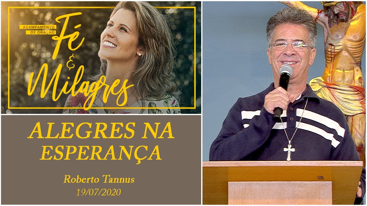 Alegres na Esperança - Roberto Tannus  (19/07/2020)