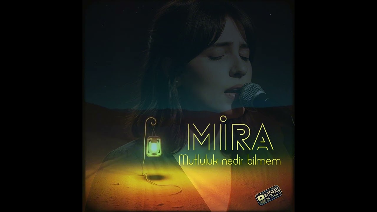 Mutluluk nedir bilmem - Mira