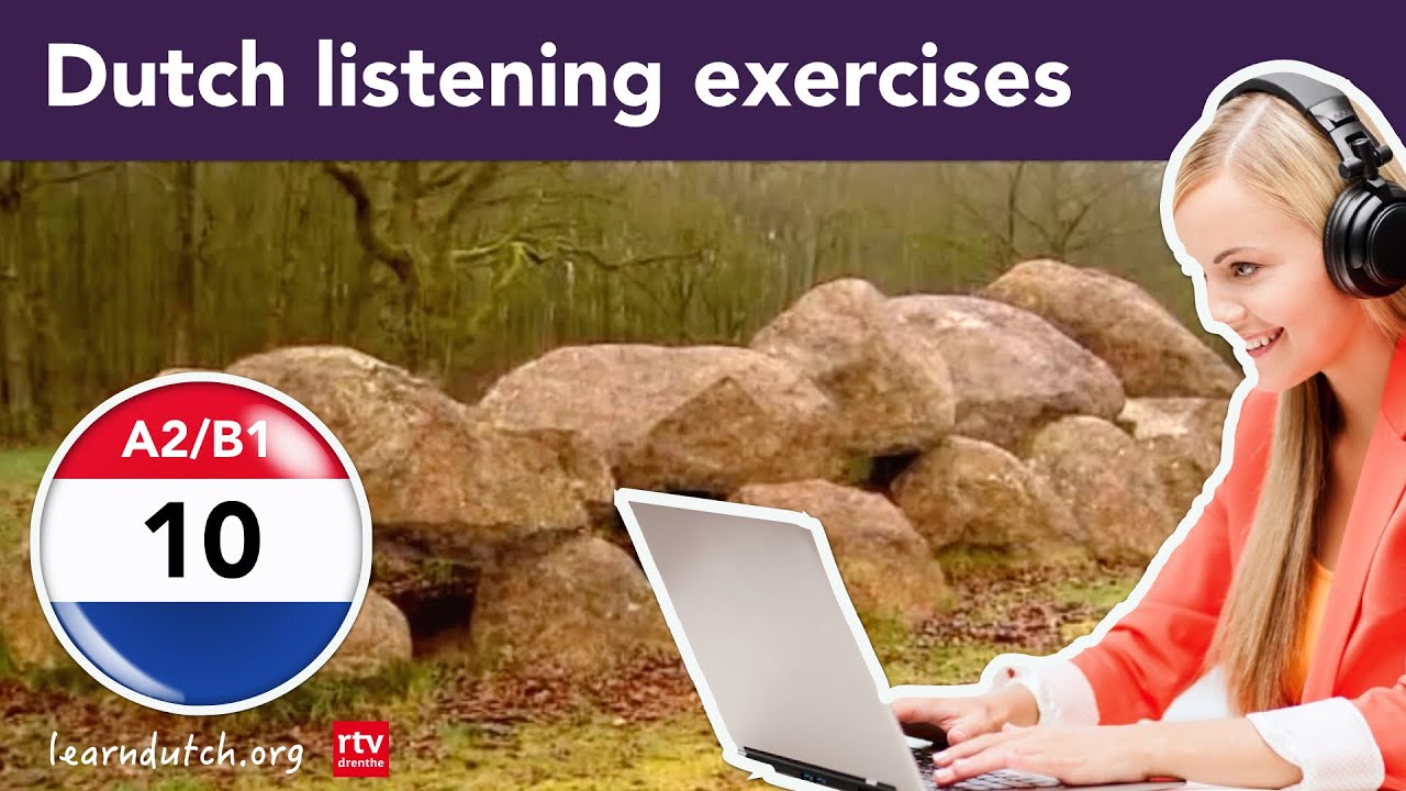 Dutch listening exercises - dolmens in Drenthe