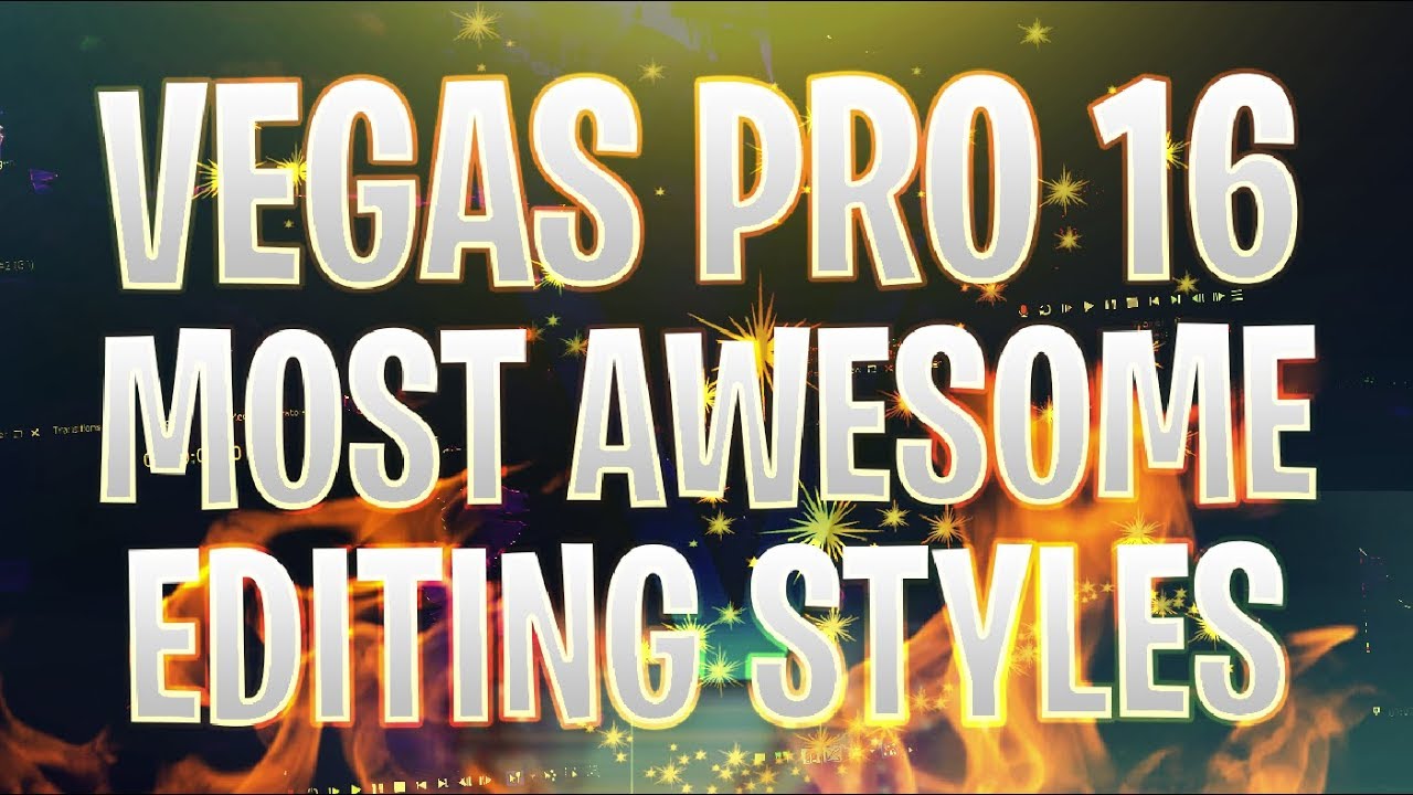 Vegas Pro 16: The Most AWESOME Editing Styles - Tutorial #398