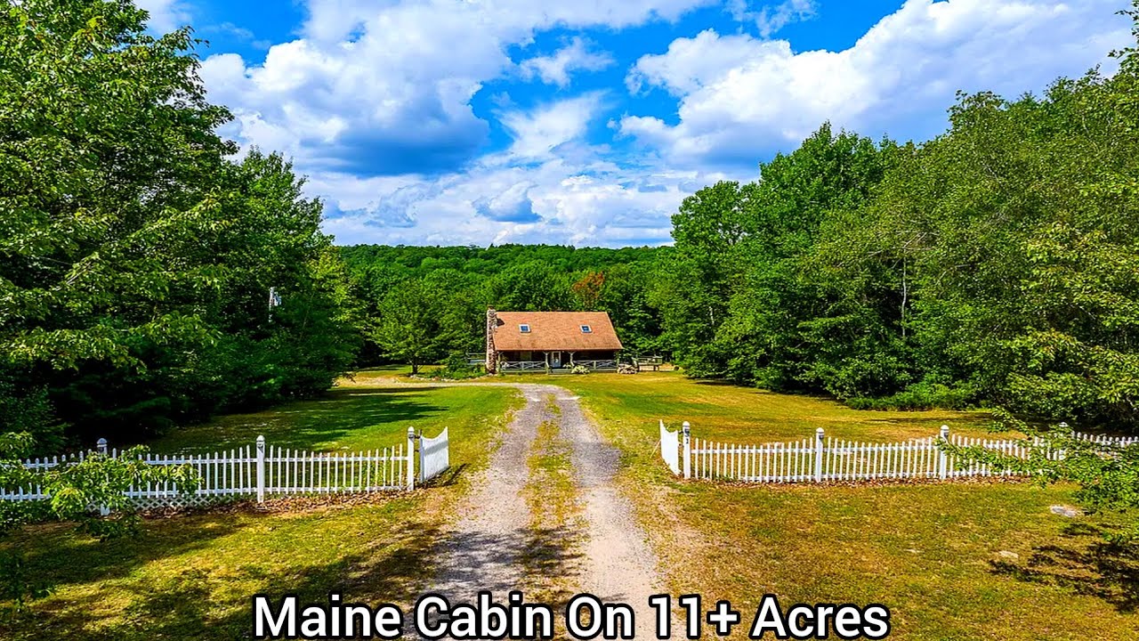 Maine Cabins On 11+ Acres | ME Real Estate | Log Cabin | Updated House | Old Houses With Land
