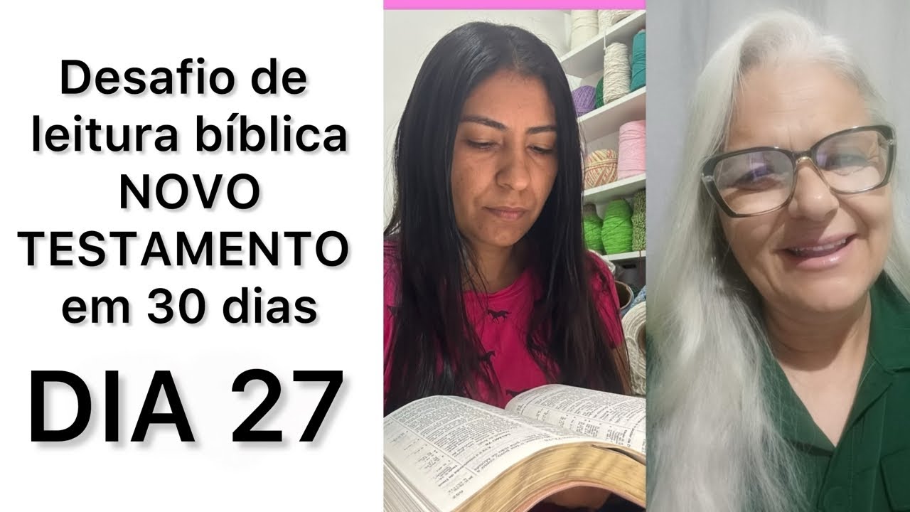 Ler o novo testamento em 30 dias/ dia 27