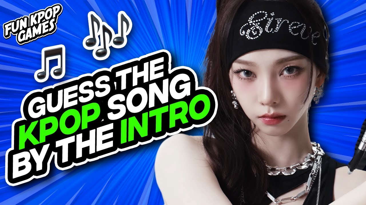 ⭐️GUESS THE KPOP SONG BY INTRO - FUN KPOP GAMES 2025
