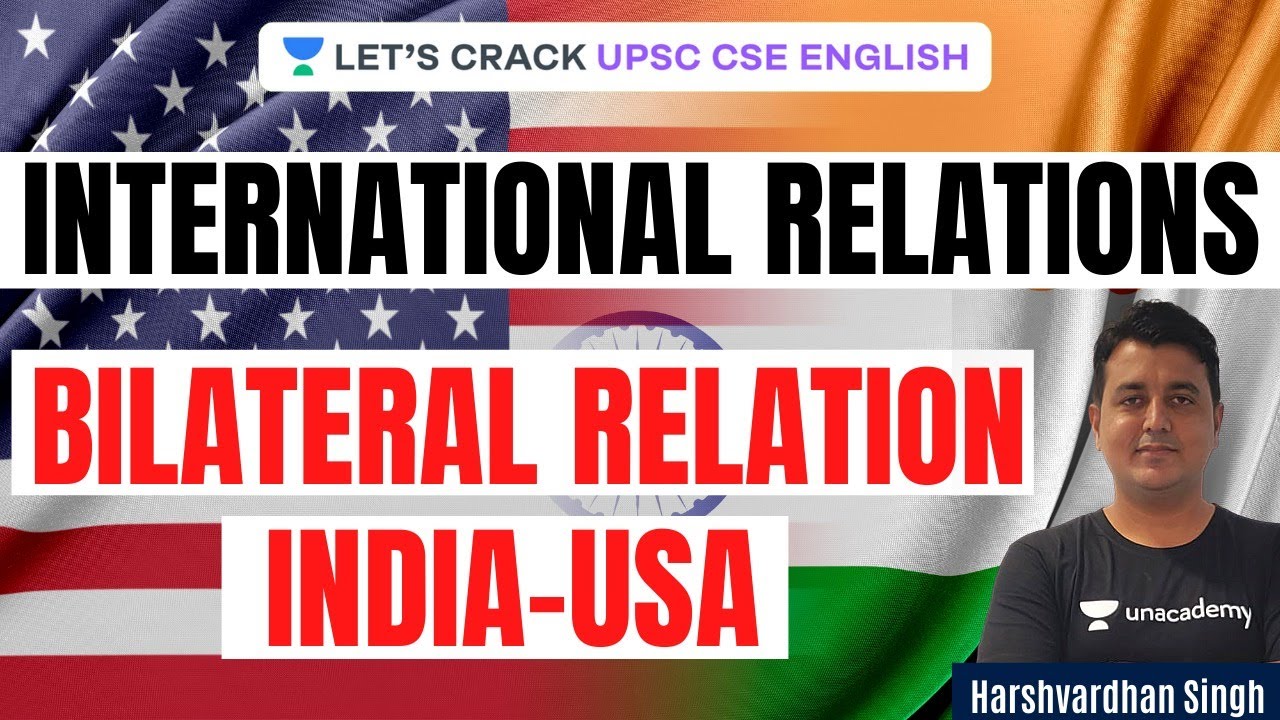 Bilateral Relations | India - USA | UPSC CSE/IAS 2021-2022 | Harshvardhan Singh