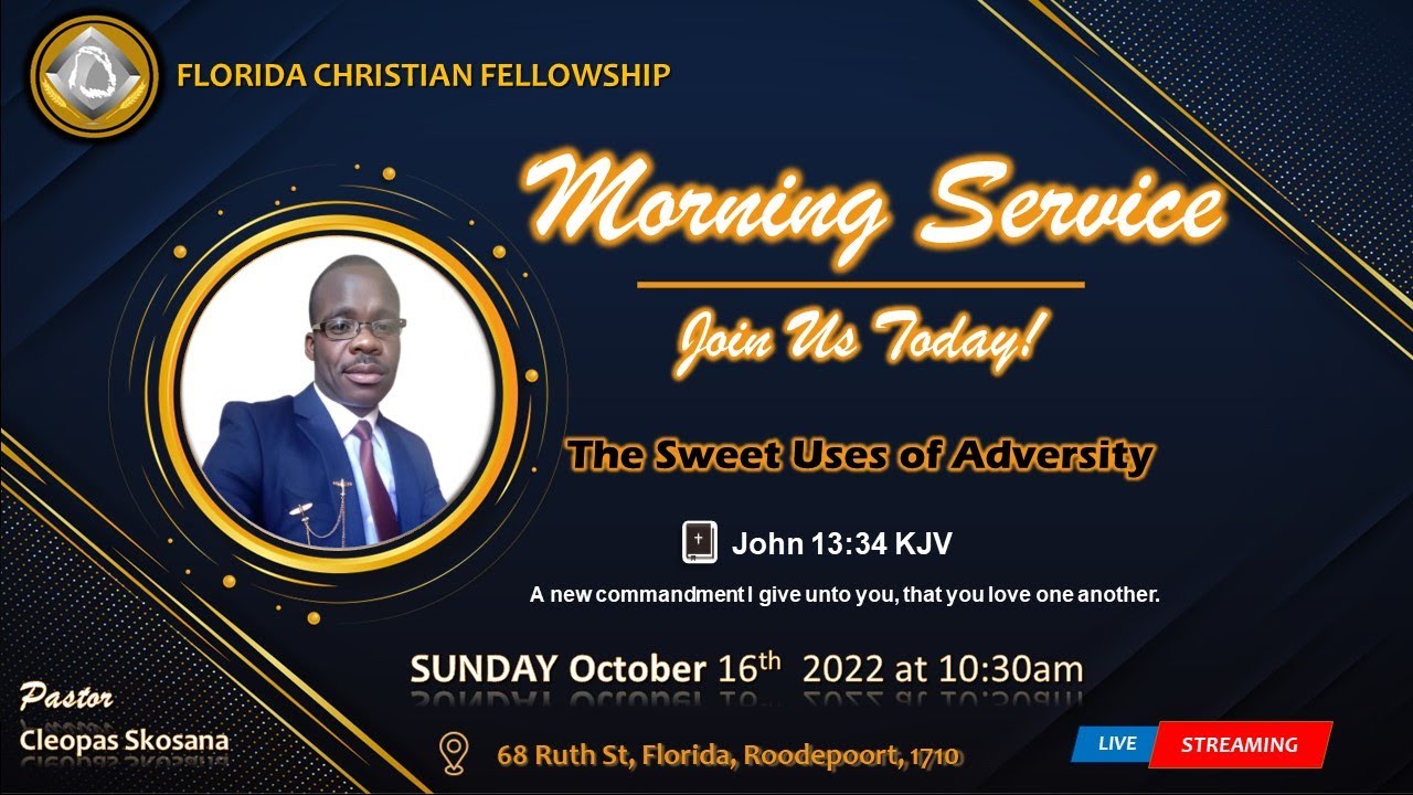 Sun 16th October 2022 | The Sweet Uses of Adversity | Pastor: Cleopas Skosana