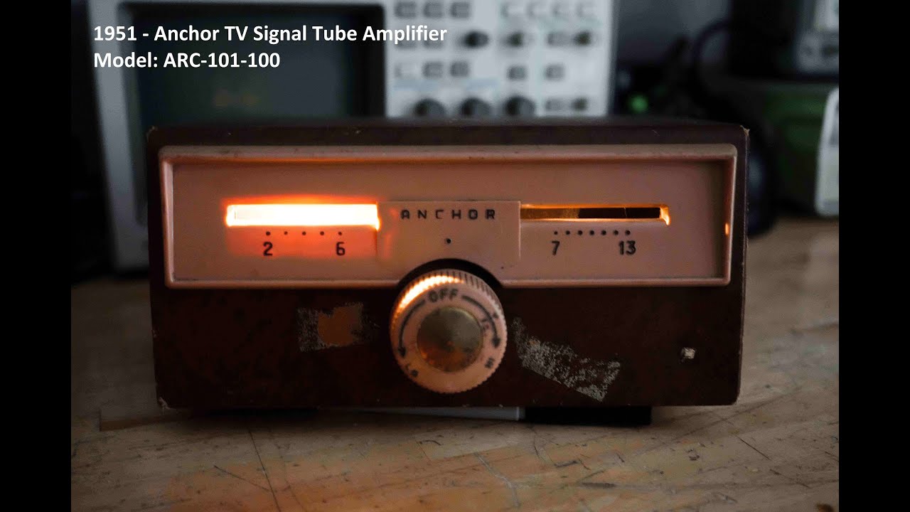 1951 - Anchor TV Signal Tube Amplifier Rebuild