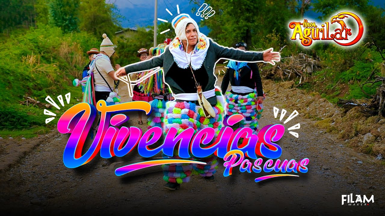 HERMANOS AGUILAR - VIVENCIAS PASCUAS / VIDEO OFICIAL