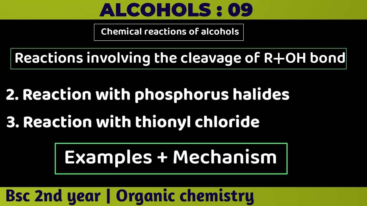 Reaction of alcohols with phosphorus halides & thionyl chloride | Alcohols - Bsc 2nd year chemistry