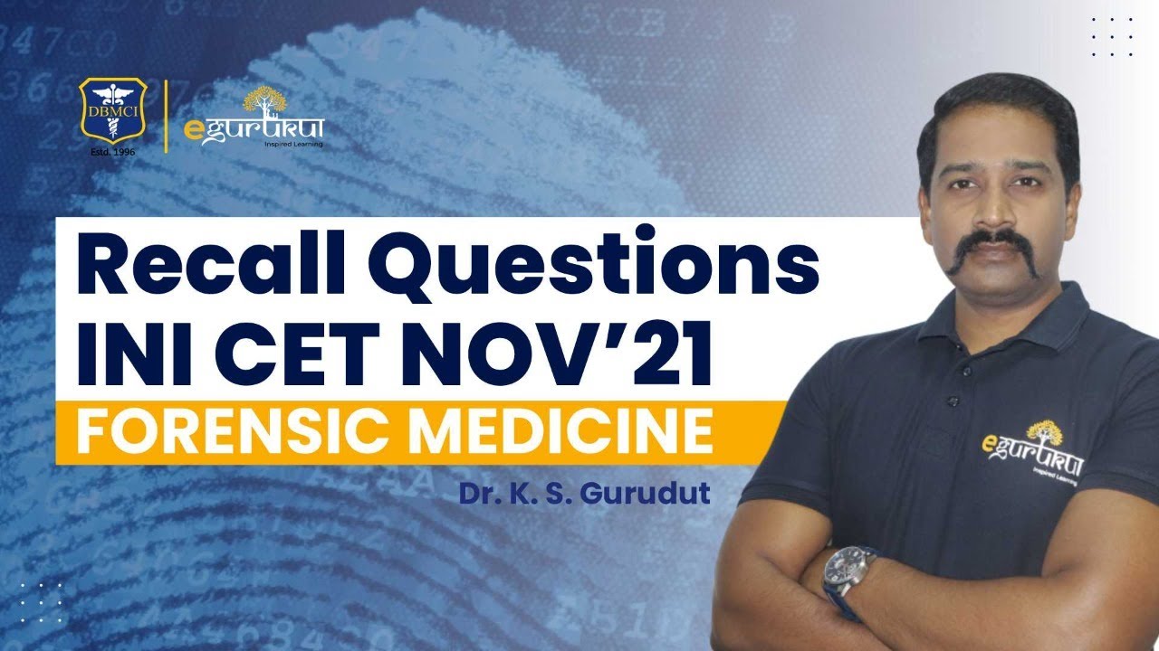#INICET NOV 2021 | Forensic Medicine Recall Questions | Dr. K.S Gurudut | DBMCI | eGurukul