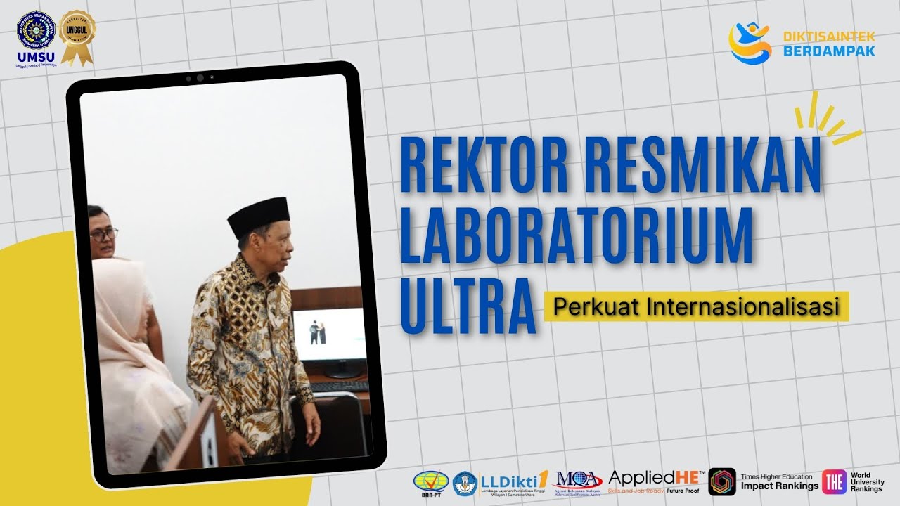 REKTOR UMSU MERESMIKAN LABORATORIUM ULTRA UNTUK MEMPERKUAT INTERNASIONALISASI