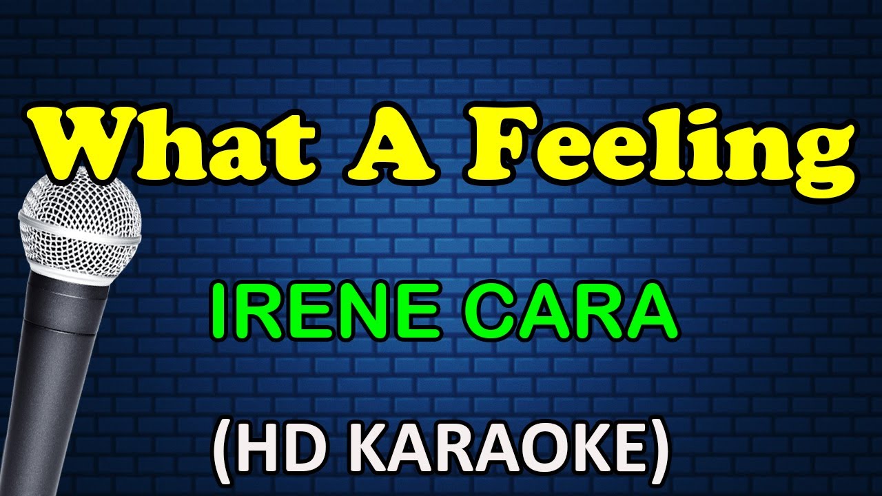WHAT A FEELING (Flashdance) - Irene Cara (HD Karaoke)