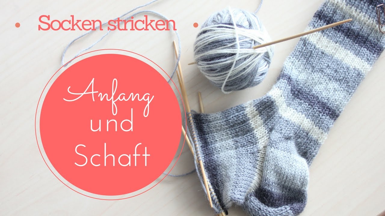 Socken stricken 1 | Anfang und Schaft | Stricken f&uuml;r Anf&auml;nger